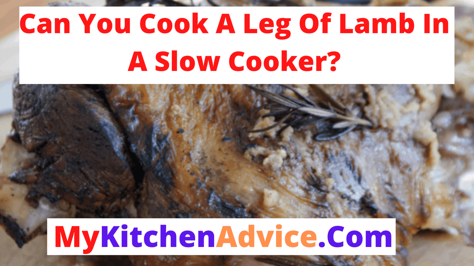 Can You Cook A Leg Of Lamb In A Slow Cooker