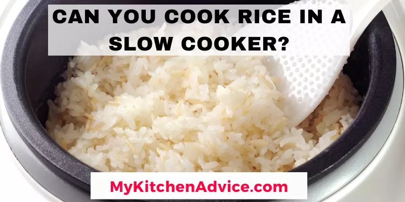 Can You Cook Rice In A Slow Cooker