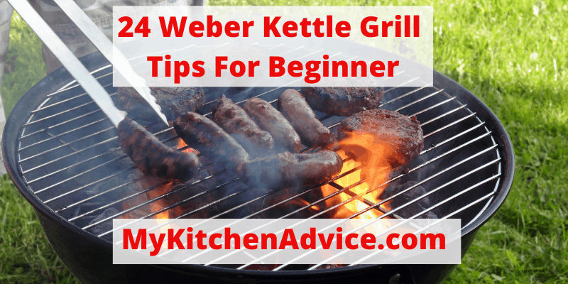 weber kettle grill tips