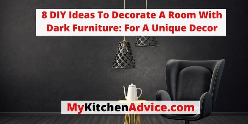 decorate a room with dark furniture
