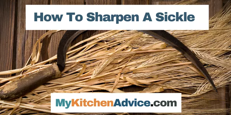 How To Sharpen A Sickle