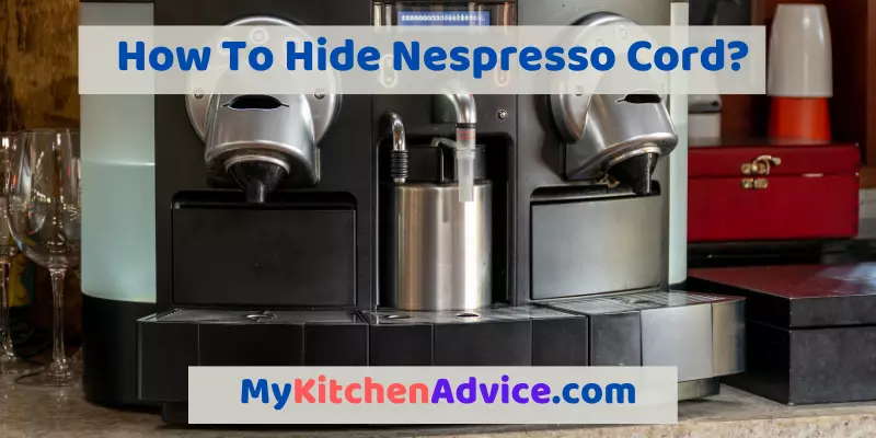 How To Hide Nespresso Cord